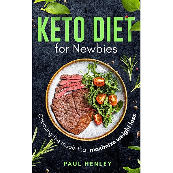 Keto Diet for Newbies, Paul Henley