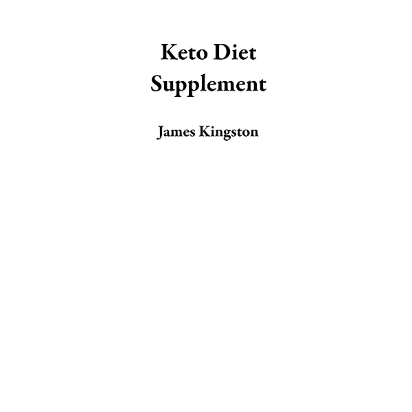 Keto Diet Supplement, James Kingston