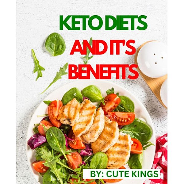 Keto diets and it's benefits, Cute Kings