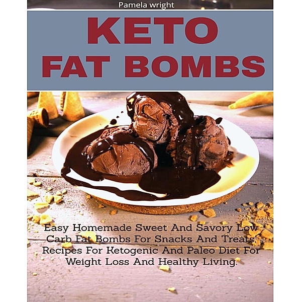 KETO FAT BOMBS, Pamela Wright