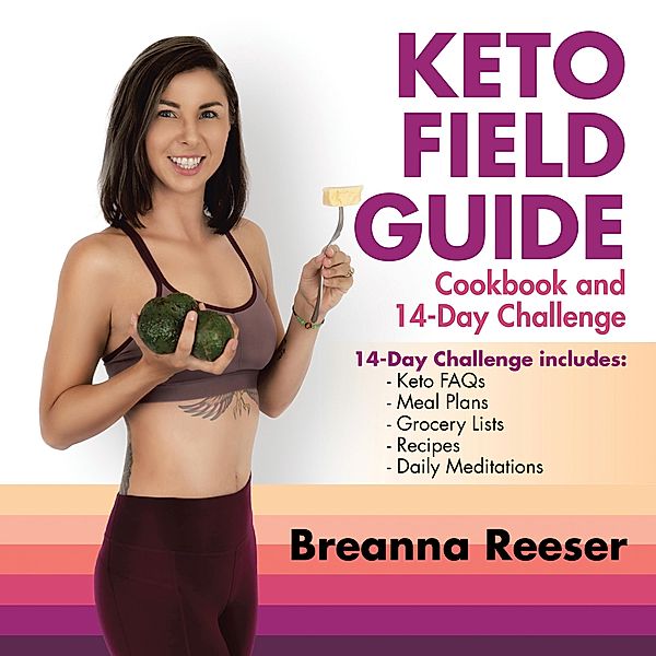 Keto Field Guide, Breanna Reeser