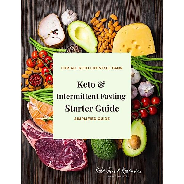 Keto & Intermittent Fasting Starter Guide, Clyde Harvey