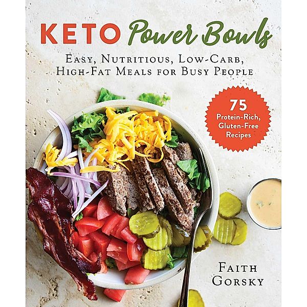 Keto Power Bowls, Faith Gorsky