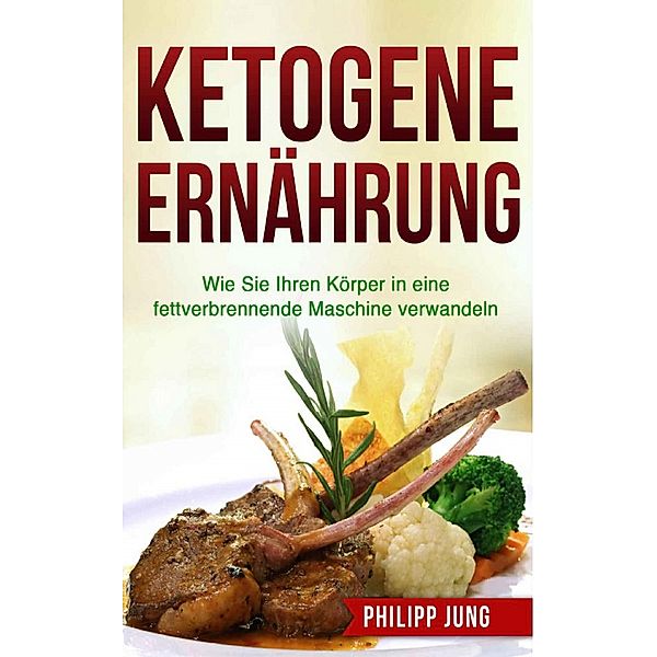 Ketogene Ernährung, Philipp Jung