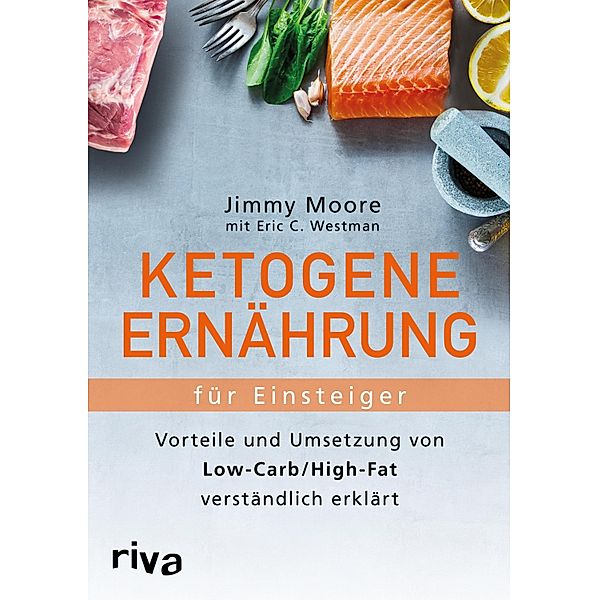 Ketogene Ernährung für Einsteiger, Eric Westman, Jimmy Moore