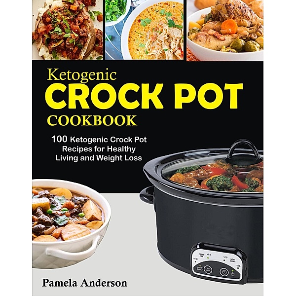 Ketogenic Crock Pot Cookbook, Pamela Anderson