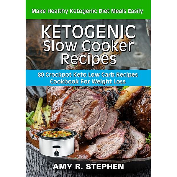 Ketogenic Slow Cooker Recipes / eBookIt.com, Amy R. Stephen