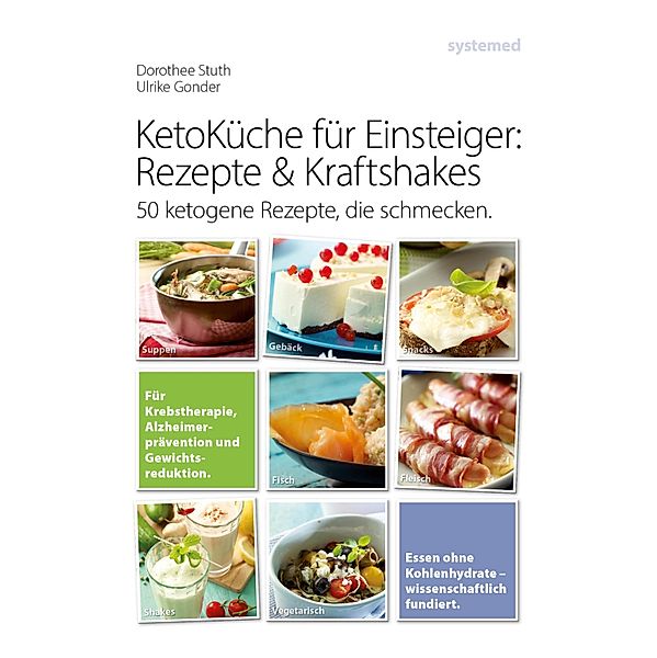 Ketoküche für Einsteiger: Rezepte & Kraftshakes, Ulrike Gonder, Dorothee Stuth