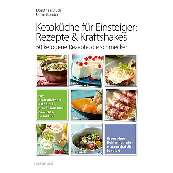 Ketoküche für Einsteiger: Rezepte & Kraftshakes, Ulrike Gonder, Dorothee Stuth