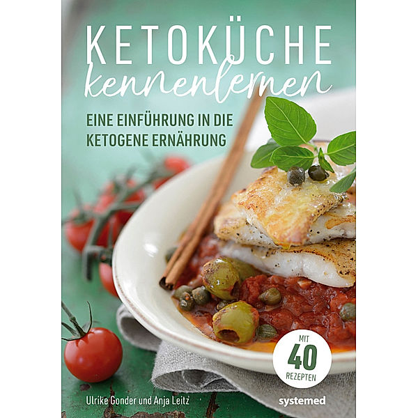 Ketoküche kennenlernen, Ulrike Gonder, Anja Leitz