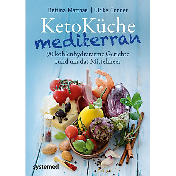 KetoKüche mediterran, Bettina Matthaei, Ulrike Gonder