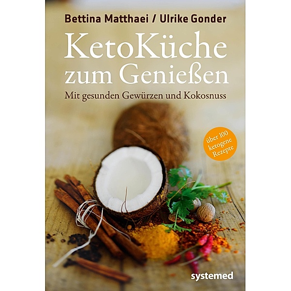 Ketoküche zum Geniessen, Ulrike Gonder, Bettina Matthaei