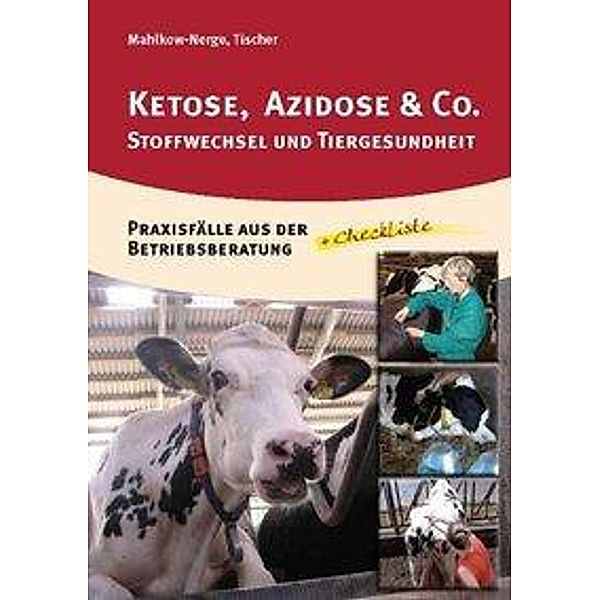 Ketose, Azidose & Co., Katrin Mahlkow-Nerge, Marion Tischer