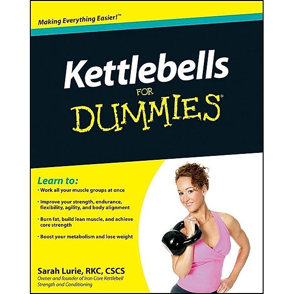 Kettlebells For Dummies, Sarah Lurie