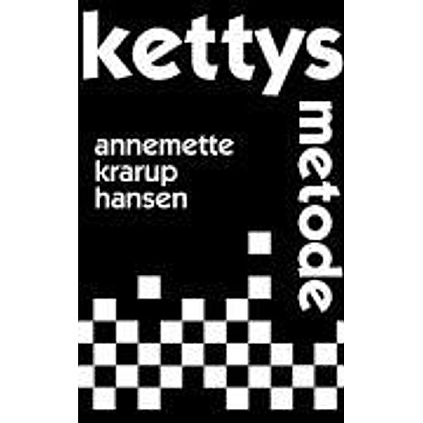 Kettys metode, Annemette Krarup Hansen