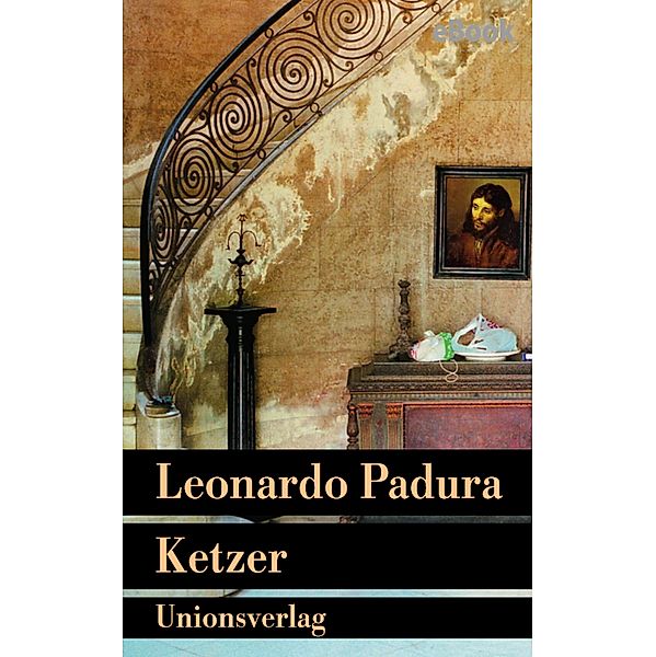 Ketzer, Leonardo Padura