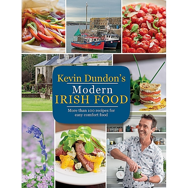 Kevin Dundon's Modern Irish Food, Kevin Dundon