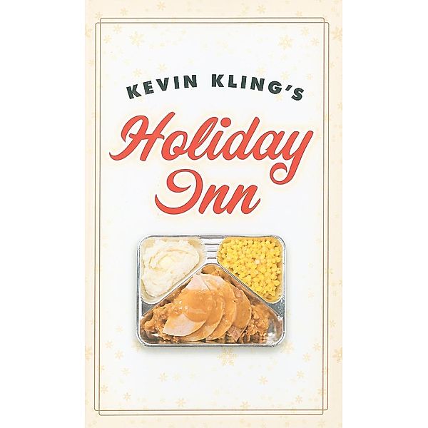Kevin Kling's Holiday Inn, Kevin Kling