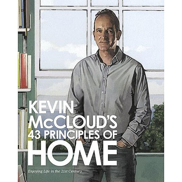 Kevin McCloud's 43 Principles of Home, Kevin McCloud