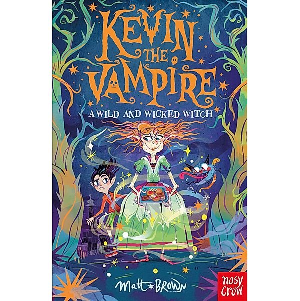 Kevin the Vampire: A Wild and Wicked Witch / Kevin the Vampire Bd.2, Matt Brown