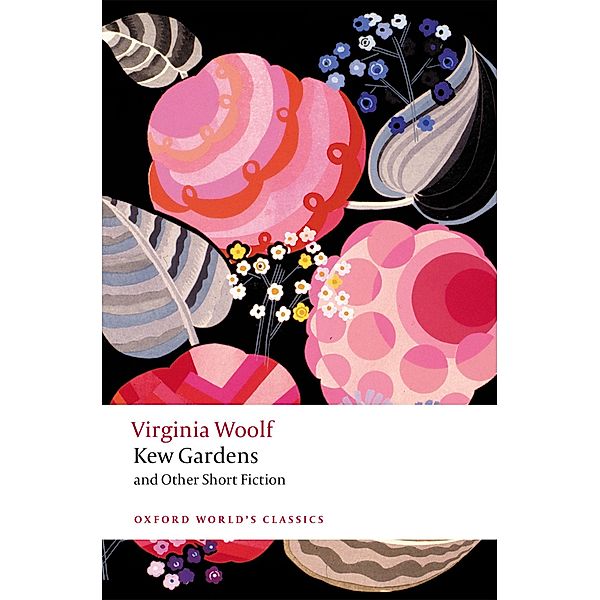 Kew Gardens and Other Short Fiction / Oxford World's Classics, Virginia Woolf