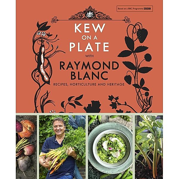 Kew on a Plate with Raymond Blanc, Royal Botanic Gardens Kew, Raymond Blanc