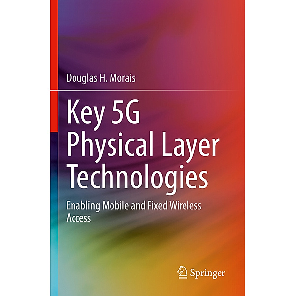 Key 5G Physical Layer Technologies, Douglas H. Morais