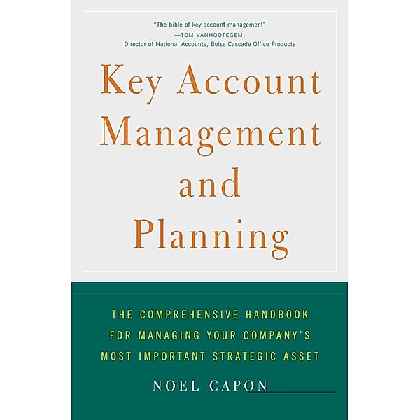 Key Account Management and Planning, Noel Capon