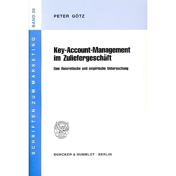 Key-Account-Management im Zuliefergeschäft., Peter Götz
