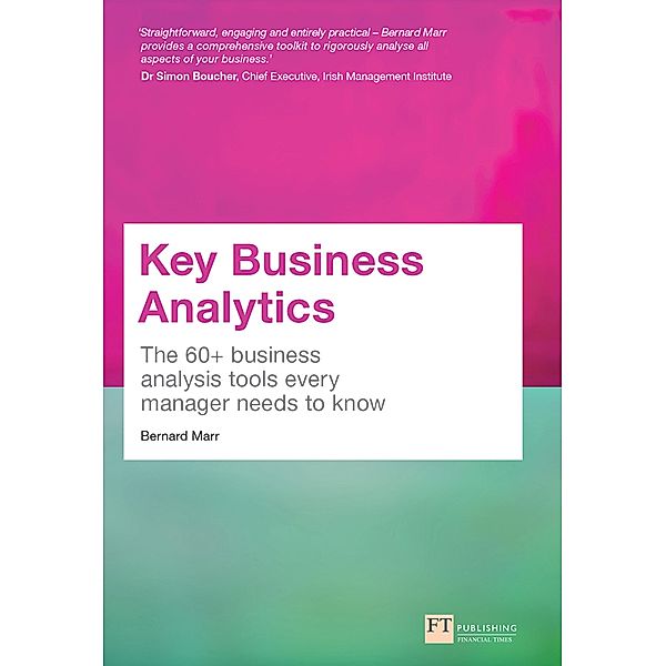 Key Business Analytics / FT Publishing International, Bernard Marr