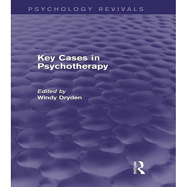 Key Cases in Psychotherapy (Psychology Revivals)