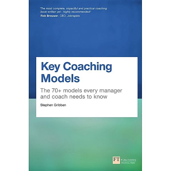 Key Coaching Models / FT Publishing International, Stephen Gribben