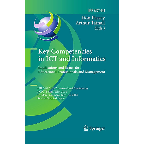 Key Competencies in ICT and Informatics: Implications and Issues for Educational Professionals and Management