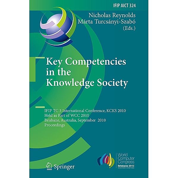 Key Competencies in the Knowledge Society / IFIP Advances in Information and Communication Technology Bd.324
