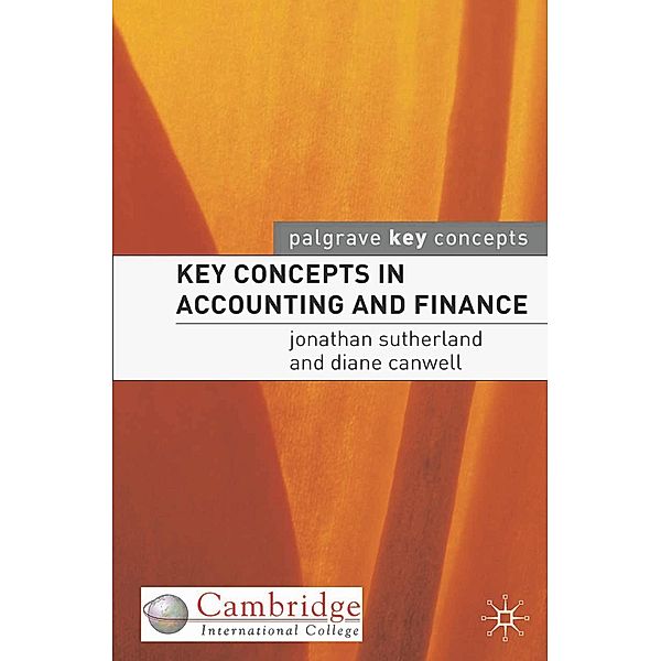 Key Concepts in Accounting and Finance / Macmillan Key Concepts, Jonathan Sutherland