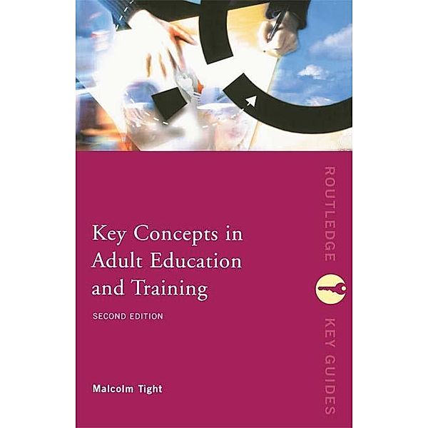 Key Concepts in Adult Education and Training, Malcolm Tight