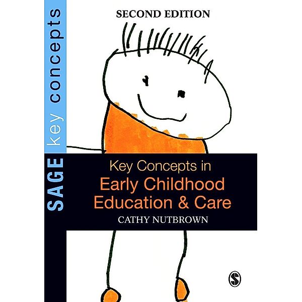 Key Concepts in Early Childhood Education and Care / SAGE Key Concepts series, Cathy Nutbrown