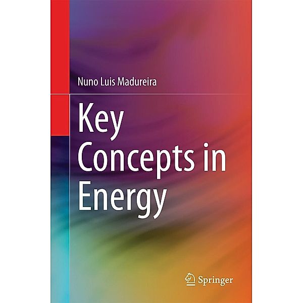 Key Concepts in Energy, Nuno Luis Madureira