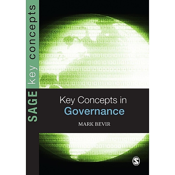Key Concepts in Governance / SAGE Key Concepts series, Mark Bevir
