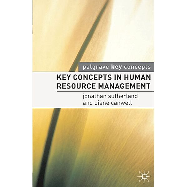 Key Concepts in Human Resource Management, Jonathan Sutherland, Diane Canwell