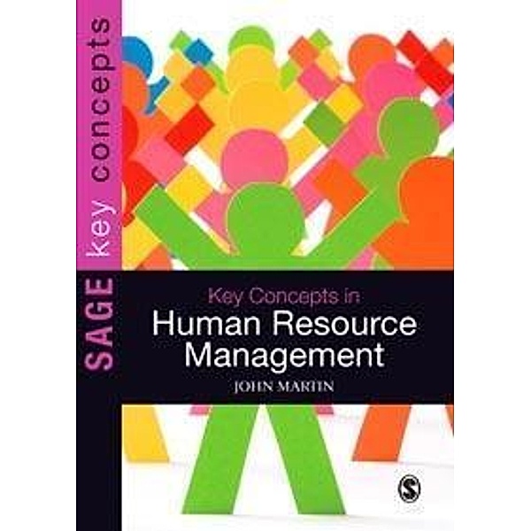 Key Concepts in Human Resource Management / SAGE Key Concepts series, John Martin
