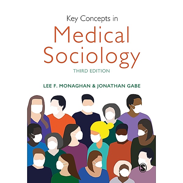 Key Concepts in Medical Sociology / SAGE Key Concepts series