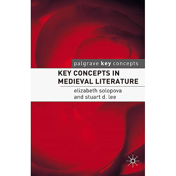 Key Concepts in Medieval Literature, Elizabeth Solopova, Stuart Lee