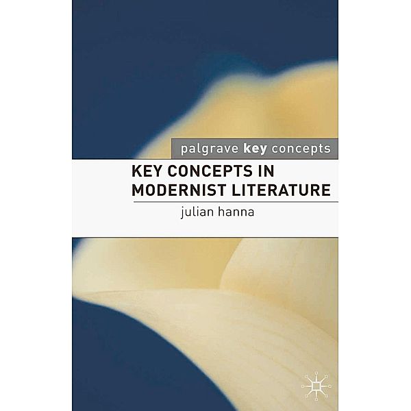 Key Concepts in Modernist Literature, Julian Hanna, Martin Coyle