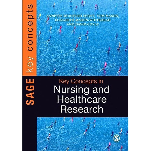 Key Concepts in Nursing and Healthcare Research / SAGE Key Concepts series