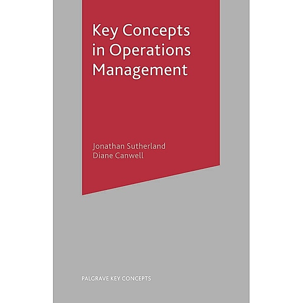 Key Concepts in Operations Management / Macmillan Key Concepts, Jonathan Sutherland