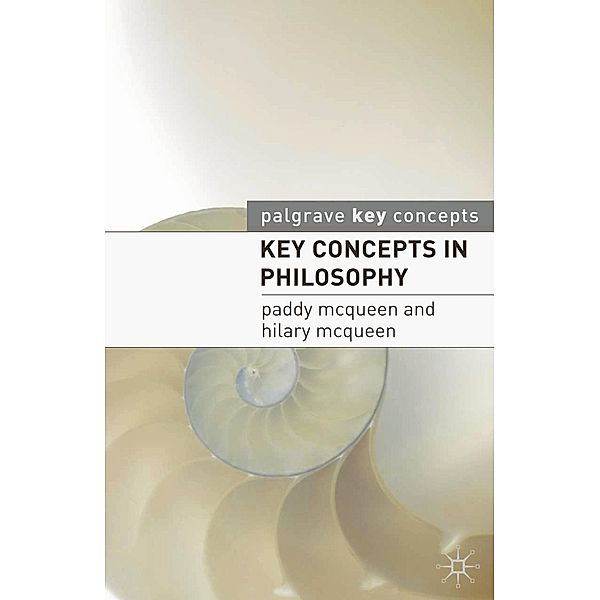 Key Concepts in Philosophy / Macmillan Key Concepts, Paddy McQueen