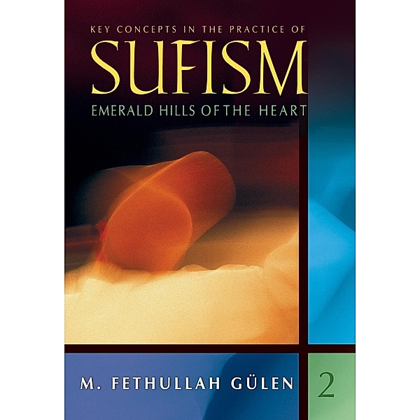 Key Concepts In Practice Of Sufism Vol 2, M. Fethullah Gülen