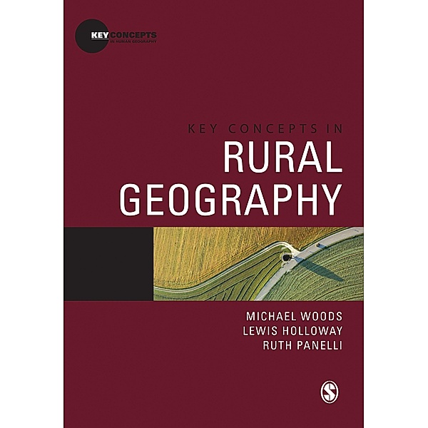 Key Concepts in Rural Geography, Michael Woods, Lewis Holloway, Ruth Panelli