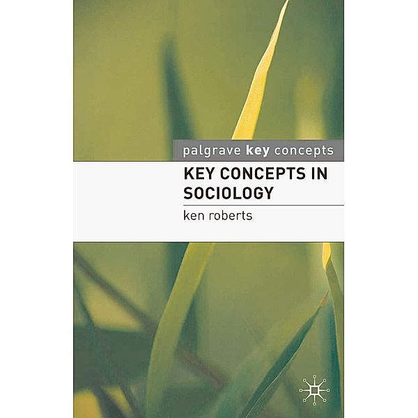 Key Concepts in Sociology, Kenneth Roberts